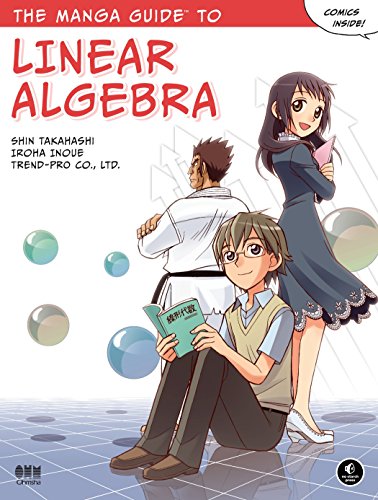The Manga Guide to Linear Algebra (Manga Guides) von No Starch Press